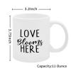 11oz Love Blooms Here Funny Coffee Mug, Inspirational Coffee Cups, Motivational Gift Ideas, Inspire Gift Exchange Birthday Ideas Made in USA view 3