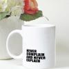 11oz Never Complain And Never Explain Funny Coffee Mug, Inspirational Coffee Cups, Motivational Gift Ideas, Inspire Gift Exchange Birthday Ideas Made in USA view 1