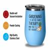 Gardening Blue Edition Wine Tumbler 12oz - Gardening Therapy - Gardeners Vegetables Plant Lover Flower Garden Floral Theme Hortuculturist Yard Worker Landscaper Succulent view 3