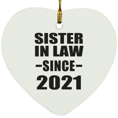 Designsify Christmas Tree Decoration, Sister in Law Since 2021, Heart Ornament, Gifts for Birthday Anniversary Valentines Mom Mothers Fathers Day Party, to Men Women Him Her Friend Mom Dad Wife