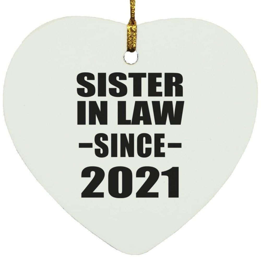 Designsify Christmas Tree Decoration, Sister in Law Since 2021, Heart Ornament, Gifts for Birthday Anniversary Valentines Mom Mothers Fathers Day Party, to Men Women Him Her Friend Mom Dad Wife