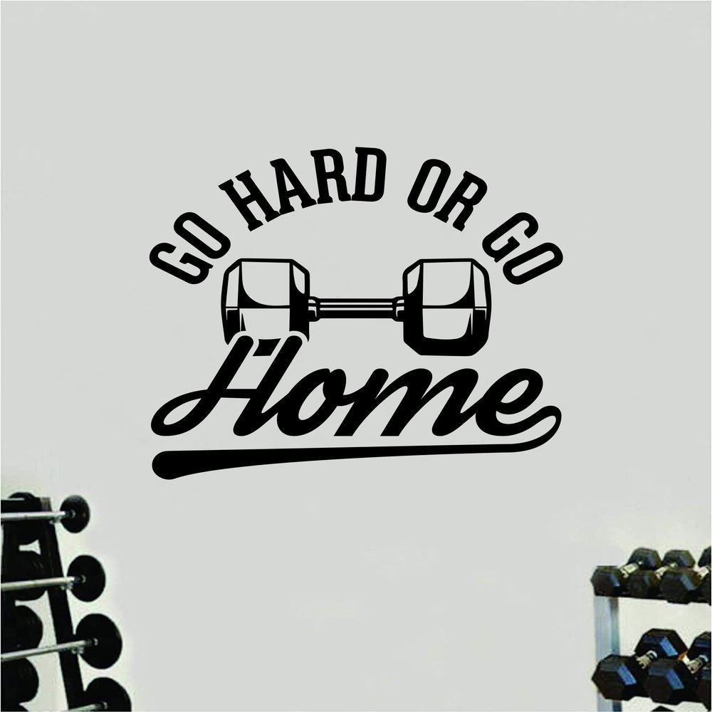 Go Hard or Go Home V3 Gym Wall Decal Home Decor Art Vinyl Sticker Quote Bedroom Teen Inspirational Boys Kids School Teacher Fitness Success Lift Strong Work Out Beast Train Health Barbell Kettlebell Dumbbell Exercise