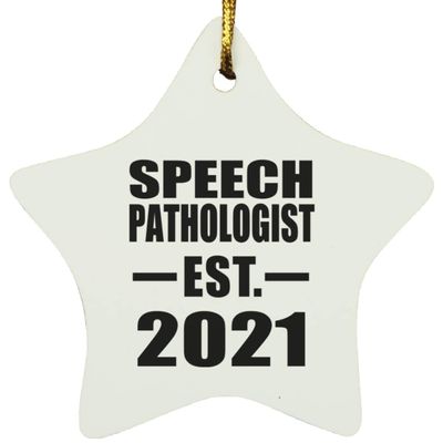 Designsify Christmas Tree Decoration, Speech Pathologist Established EST. 2021, Star Ornament, Gifts for Birthday Anniversary Valentines Mom Mothers Fathers Day Party, to Men Women Him Her