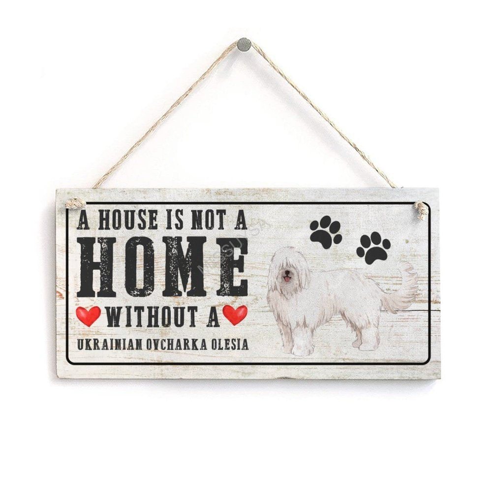 A House is Not A Home Without A Ukrainian Ovcharka Olesia Wood Door Sign, Rustic Wall Door Hanging Newborn Dogs Sign 10"x20", Funny Farmhouse Wall Sign for Home Front Door Entryway