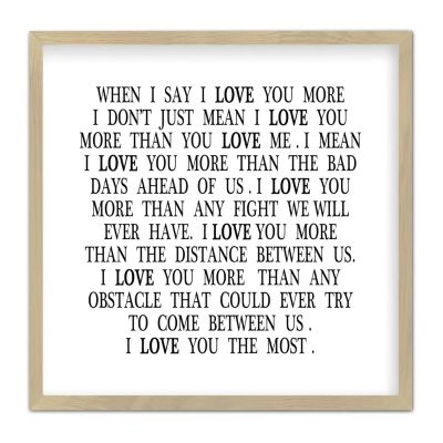 Alioyoit Rustic Style Farmhouse Wood Sign with Classic Quotes when I Say I Love You More Frame Wooden Plaque for New Home Farmhouse Porch Decor 12x12inch