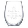 15 oz Stemless Wine Glass Fuck You Covid You Fucking Fuck Drinking Glass Glassware for Red or White Wine Cocktails Perfect For Homes & Bars Party Supplies Decorations view 1
