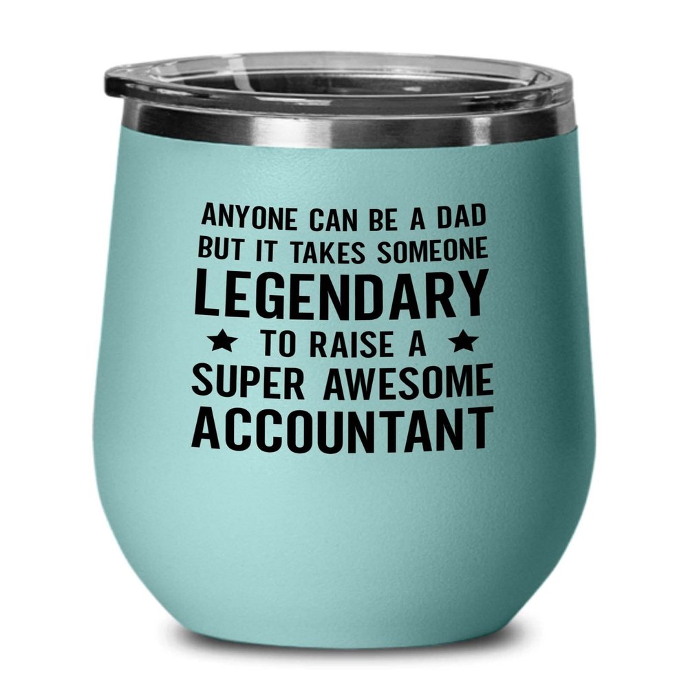 Accountant Teal Edition Wine Tumbler 12oz - Dad Raise Accountant - Accounting Spreadsheet Audit Auditor office work cpa engineer tax finance administrative