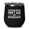Accountant Black Edition Wine Tumbler 12oz - Age but Depreciate - Accounting Spreadsheet Audit Auditor office work cpa engineer tax finance administrative email view 1