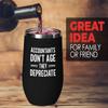 Accountant Black Edition Wine Tumbler 12oz - Age but Depreciate - Accounting Spreadsheet Audit Auditor office work cpa engineer tax finance administrative email view 2