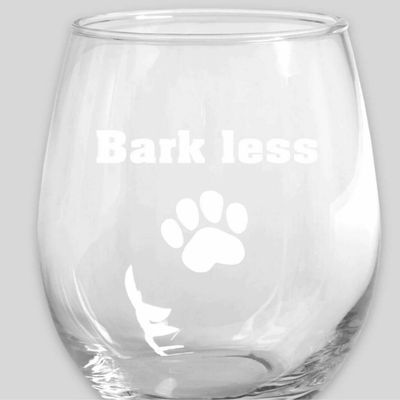15 oz Stemless Wine glass Wine More Bark Less