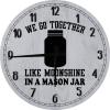 Bar Wall Art We Go Together Like Moonshine in a Mason Jar Love Drinking Fan Large Round Wood Wall Clock Decor 18 Inch Gray view 1