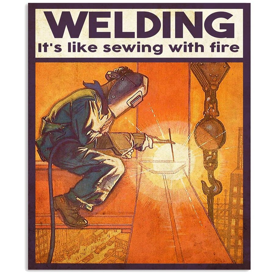 JIUFOTK Welding Metal Tin Signs Welding It's Like Sewing With Fire Posters Welder Farmhouse Home Wall Art Decor Plaque For Father Welder Gift 12x18 Inches