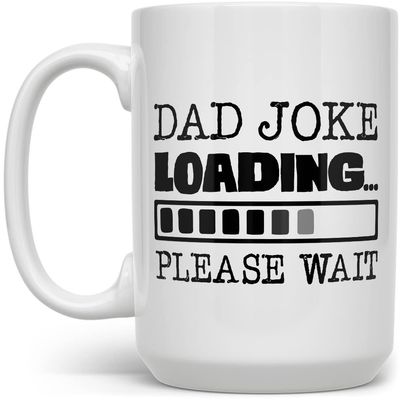 Loftipop Dad Joke Loading Coffee Mug, Funny Humorous Father's Day Gift from Daughter Son Kids Wife, BDay Present for Daddy Cup (15oz)