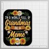 in A World Full of Grandmas Be A Meme | Sunflower |Great Gift Idea|Great Gift Idea|Single |5 Inch Magnet | Made in The USA | Car Auto Tool Box RefrigeratorMagnet | FBMMAGS11218 view 3