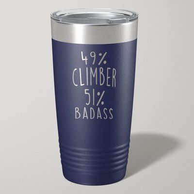 49% Climber 51% Badass Steel Tumbler 20oz Birthday, for Rock Climber 2873