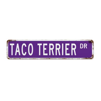 Taco Terrier Street Sign Custom Metal Sign Taco Terrier Decor Taco Terrier Owner Gift Animal Wall Art Vintage Rustic Metal Wall Sign for Bedroom Cafe Bar Office Garage Indoor/Outdoor Use