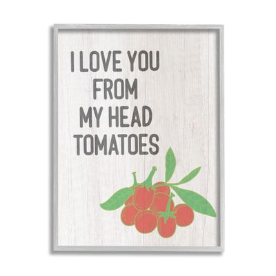 Stupell Industries Clever Love You Tomatoes Farm Sign Grain Pattern, Design by Lil' Rue