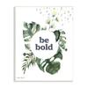 Stupell Industries Be Bold Phrase Text Botanical Leaf Border Motif, Design by Valerie Wieners view 1