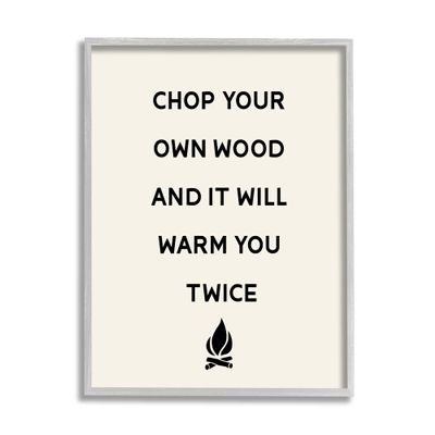 Stupell Industries Chop Your Own Wood Motivational Phrase Camping Lodge, Design by Lil' Rue
