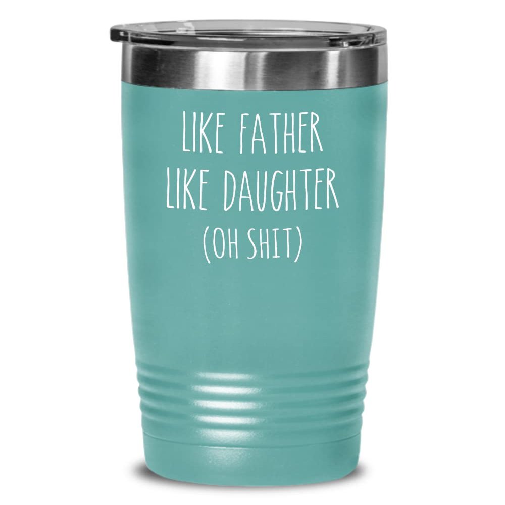 Like Father Like Daughter Oh Shit Metal Insulated Drink Tumbler Travel Cup Funny Gift