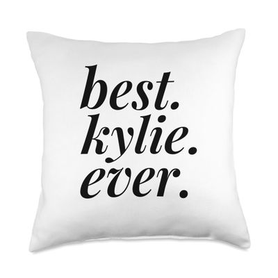 Best Kylie Ever Name Personalized Woman Girl BFF Friend Throw Pillow