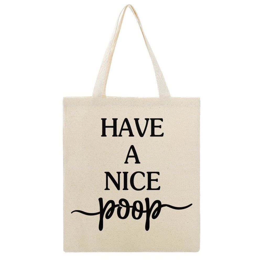 have A Nice Poop Shopping Grocery Bags, Funny Grocery Cute Shopping Reusable Bags-Market Bagsshopping Totes Women Best Friends Ladies