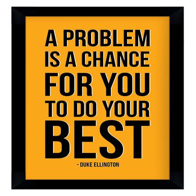 Inkdotpot Motivational Wall Art, A Problem is A Chance For You To Do Your Best-Duke Ellington 10x12-inch Inspirational Success Quotes Home/Office Gift Wall Decor Print, 1-Pack, With BLACK FRAME