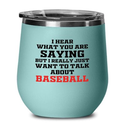 Baseball Teal Edition Wine Tumbler 12oz - To Talk About Baseball - Throw Coach Sport Lover Home Run Sportmen Center Catcher Boyfriend Outdoor Activity Baserunning Coach