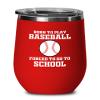 Baseball Red Edition Wine Tumbler 12oz - Baseball Forced School - Throw Coach Sport Lover Home Run Sportmen Center Catcher Boyfriend Outdoor Activity Baserunning Coach view 1
