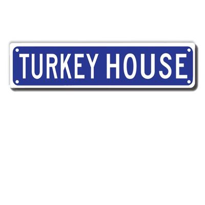 ERMUHEY Turkey House Street Sign, Turkey Decor, Turkey Lover Expert Gift Funny Zoo Enclosure for Home/Outdoors/Man Cave, Quality Metal Signs 16x4 Inch