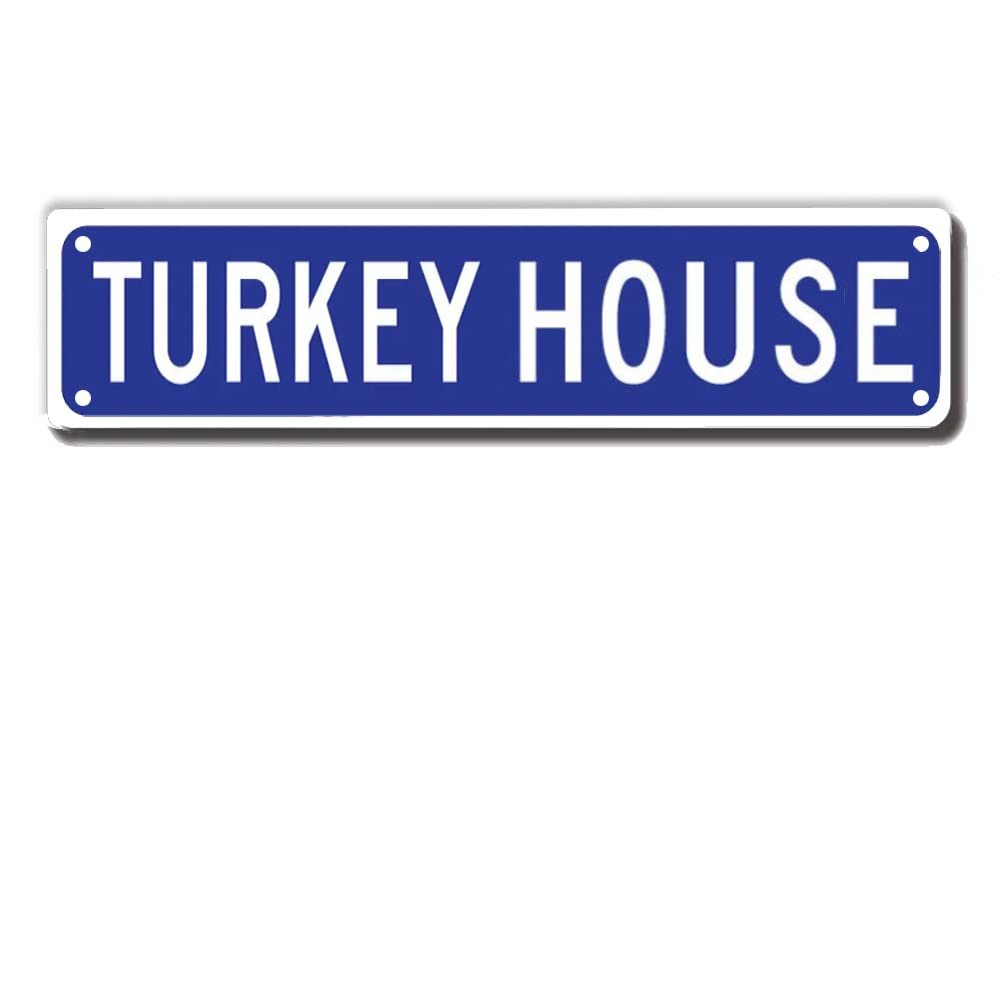 ERMUHEY Turkey House Street Sign, Turkey Decor, Turkey Lover Expert Gift Funny Zoo Enclosure for Home/Outdoors/Man Cave, Quality Metal Signs 16x4 Inch