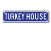ERMUHEY Turkey House Street Sign, Turkey Decor, Turkey Lover Expert Gift Funny Zoo Enclosure for Home/Outdoors/Man Cave, Quality Metal Signs 16x4 Inch view 1