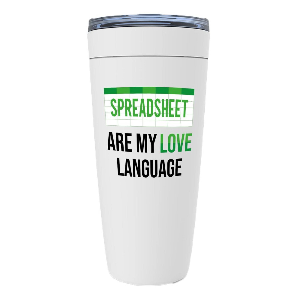 Accountant White Viking Tumbler 20oz - Spreadsheets Are My Love Language - Administration Office Employee Boss Workplace CPA Auditor Financial