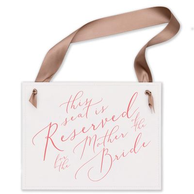 Ritzy Rose Reserved Seat Sign for Mother of the Bride - Wedding Chair Seating Arrangement - 11x8.5 in Banner Tailored with Your Preferred Paper, Ribbon and Font Color