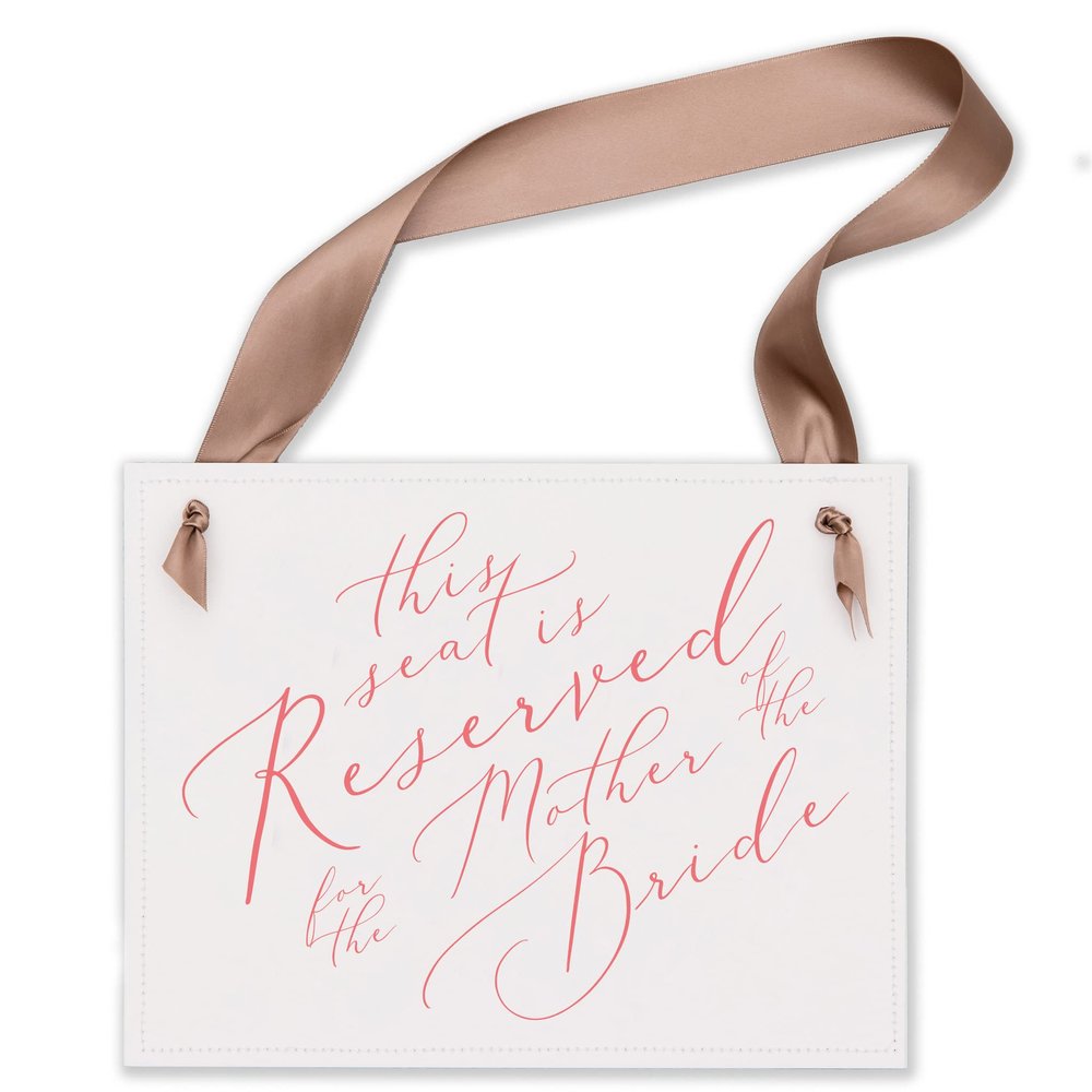 Ritzy Rose Reserved Seat Sign for Mother of the Bride - Wedding Chair Seating Arrangement - 11x8.5 in Banner Tailored with Your Preferred Paper, Ribbon and Font Color