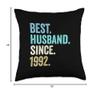 Best Husband Since 1992 | 33rd wedding anniversary 33 years Throw Pillow view 4