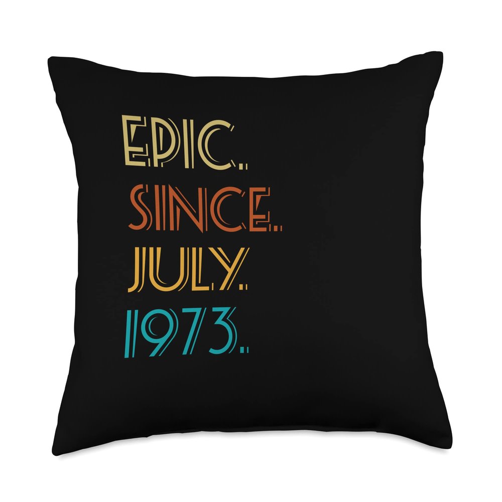 Birthday Epic Since July 1973 Throw Pillow