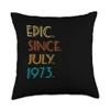 Birthday Epic Since July 1973 Throw Pillow view 1