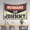 Mens Room Decor Beware of Johnny Tapestry Weird Decor Man Cave Items ( Size : 75X100CM ) view 3