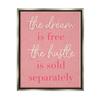 'The Dream Is Free Girl Power'| Floating Frame Canvas Art view 1