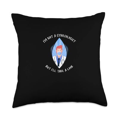 I'm Not A Gynecologist But I'll Take A Look Classic Graphics Throw Pillow