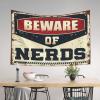 Garage Decore Beware of Nerds Tapestry Men Decor Asthetic Room Decore (Size : 75X100CM) view 3