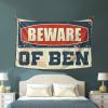 Basement Man Cave Decor Beware of Ben Tapestry Men Cave Decor Funny Gifts for Men (Size : 75X100CM) view 3