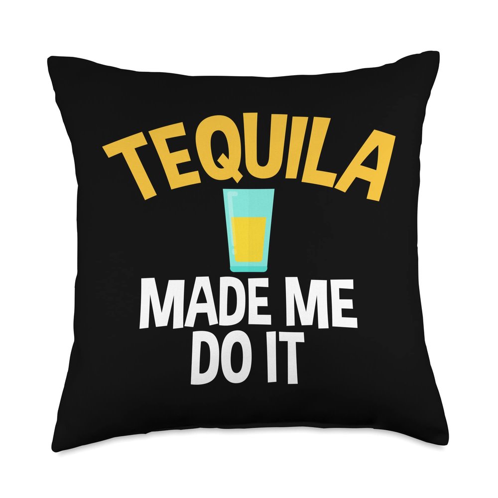 Tequila Made Me Do It Sarcastic Tee for Tequila Lovers Throw Pillow