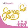 Cancer Free Cake Topper, Breast Cancer Awareness Cake Decor, Breast Cancer Pink Ribbon Sign Survivor Party Decoration Supplies - Gold Glitter view 3
