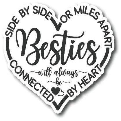 Besties |Side by Side Or Miles Apart Will Always Be Connected by Heart | Great Gift Idea|Single |5 Inch Magnet | Made in The USA | Auto Tool Box Refrigerator Magnet | FBMMAG11551