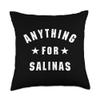 ANYTHING FOR SALINAS Throw Pillow view 1