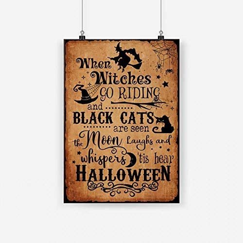 APILOT Vintage Metal Sign When Witches Go Riding and Black Cats are Seen Halloween Witches Black Hat and Cats Witch Halloween Aluminum Sign for Bathroom Kitchen Home Bar Cafe Garage Man Cave 12x8inch