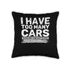 Gear Head Puns I Have Too Many Cars Said No Car Guy Throw Pillow view 1