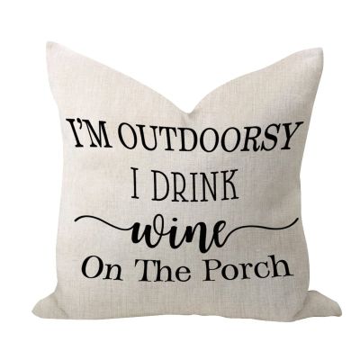 COVOME I'm Outdoorsy I Drink Wine On The Porch Accent 22x22 Inch Burlap Linen Modern Pillow Shell Square Throw Cushion Case for Sofa Patio Sofa Garden Decor